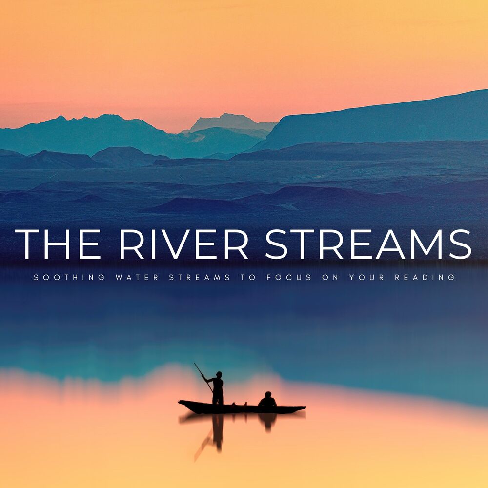 Picture of The River Streams: Soothing Water Streams To Focus On Your Reading