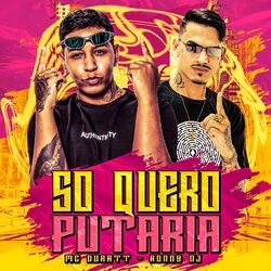 Cover of Só Quero Putaria