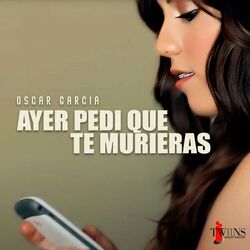 Cover of Ayer Pedi Que Te Murieras