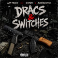 Dracs & Switches (feat. LBM Munch & BoogieDaMan)
