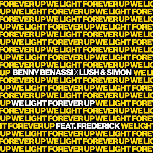 We Light Forever Up (feat. Frederick) by Benny Benassi - 124 BPM