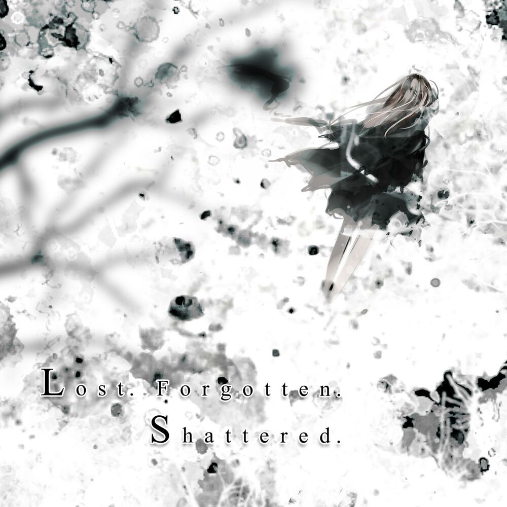 Picture of Lost. Forgotten. Shattered.
