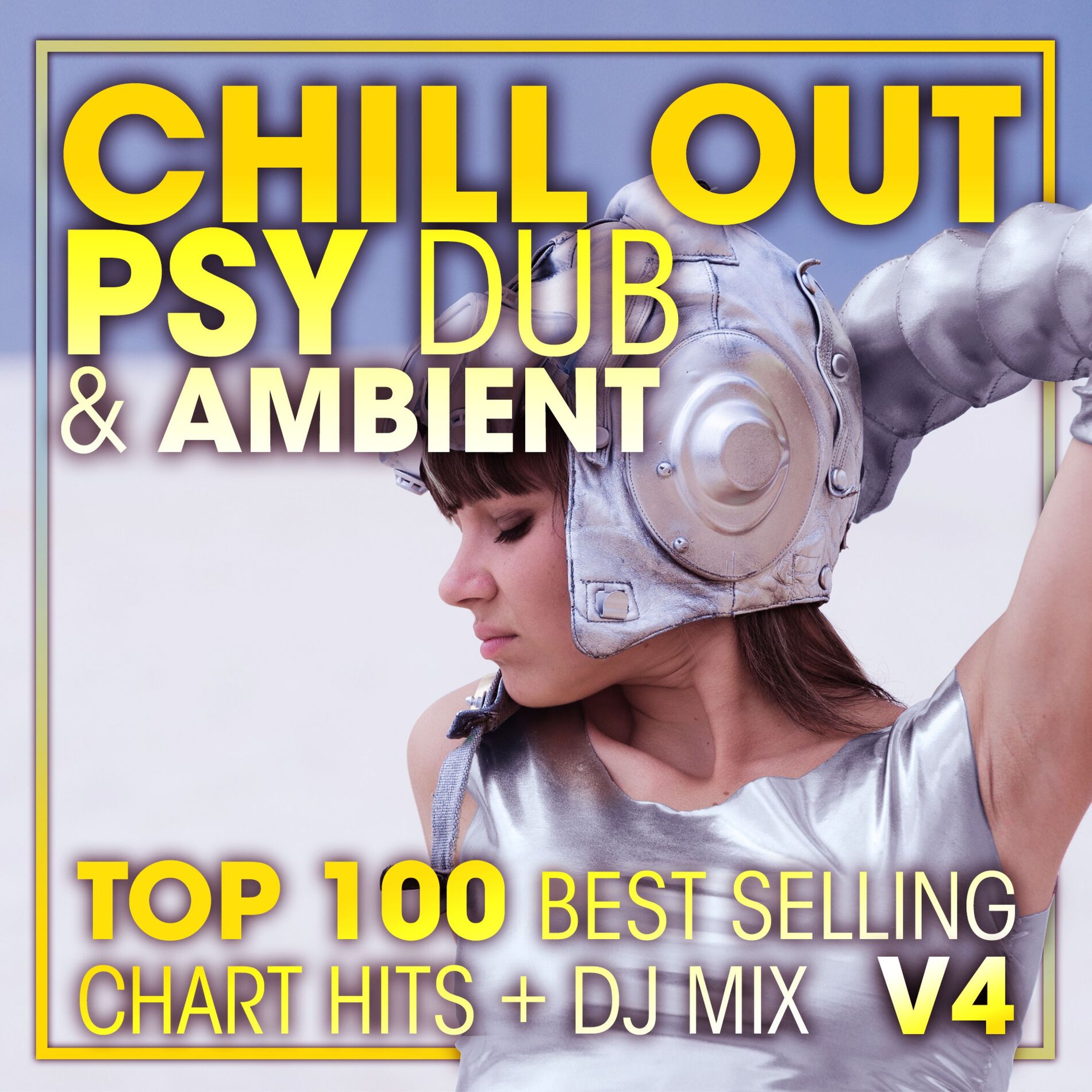 Album cover of Chill Out Psy Dub & Ambient Top 100 Best Selling Chart Hits + DJ Mix V4