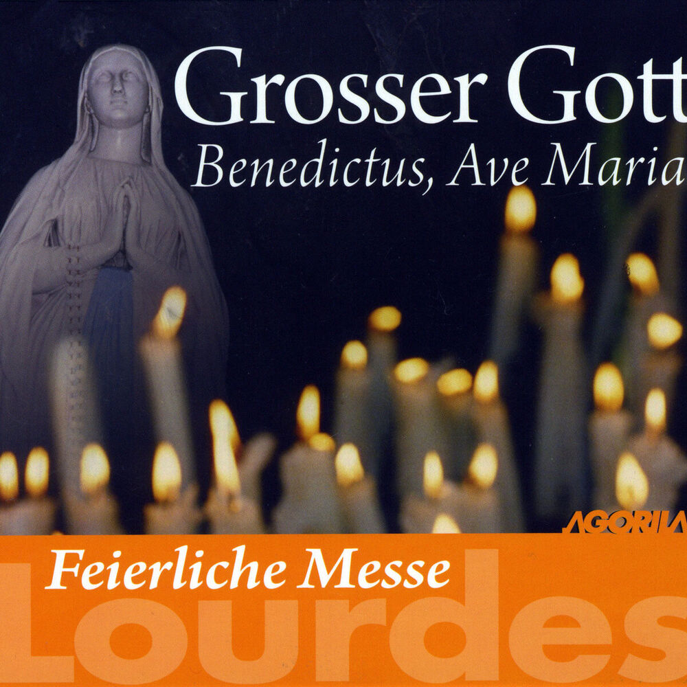 Picture of Feierliche Messe Lourdes - Grosser Gott: Benedictus, Ave Maria