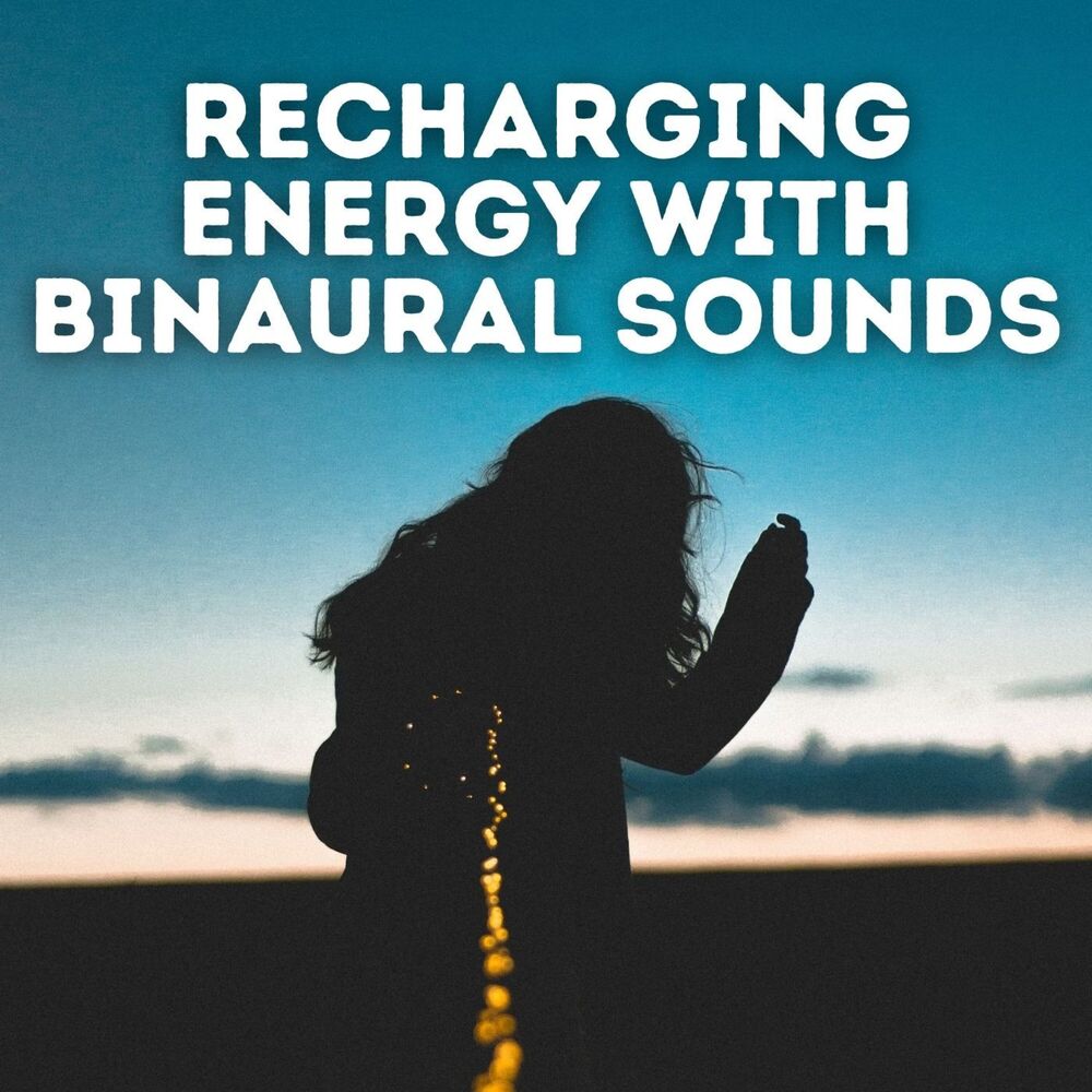 Picture of Recharging Energy with Binaural Sounds