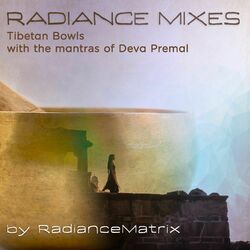 Cover of Radiance Mixes (Tibetan Bowls with the Mantras of Deva Premal)