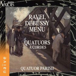 Cover of Ravel, Debussy, Menu: Quatuors à cordes
