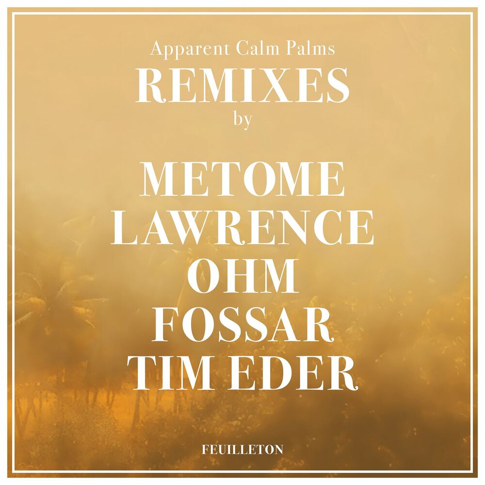 Picture of Apparent Calm Palms Remixes