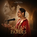 Saiyan Toh Hain Pardes (feat. Cosmic Yatra)
