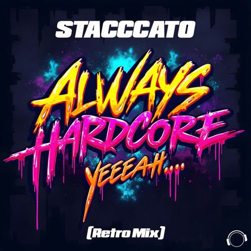 Always Hardcore (Yeeeaah…) (Retro Mix)
