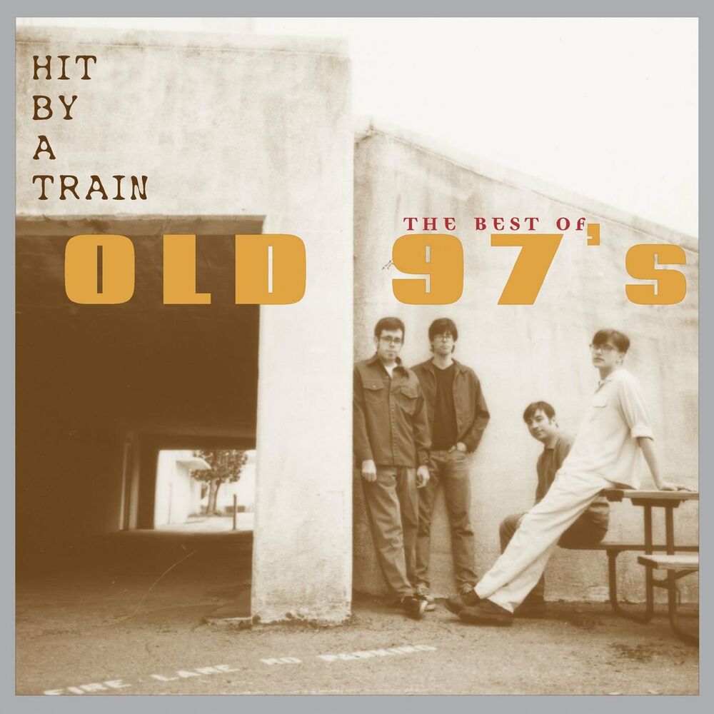 Picture of Hit By A Train: The Best Of Old 97's