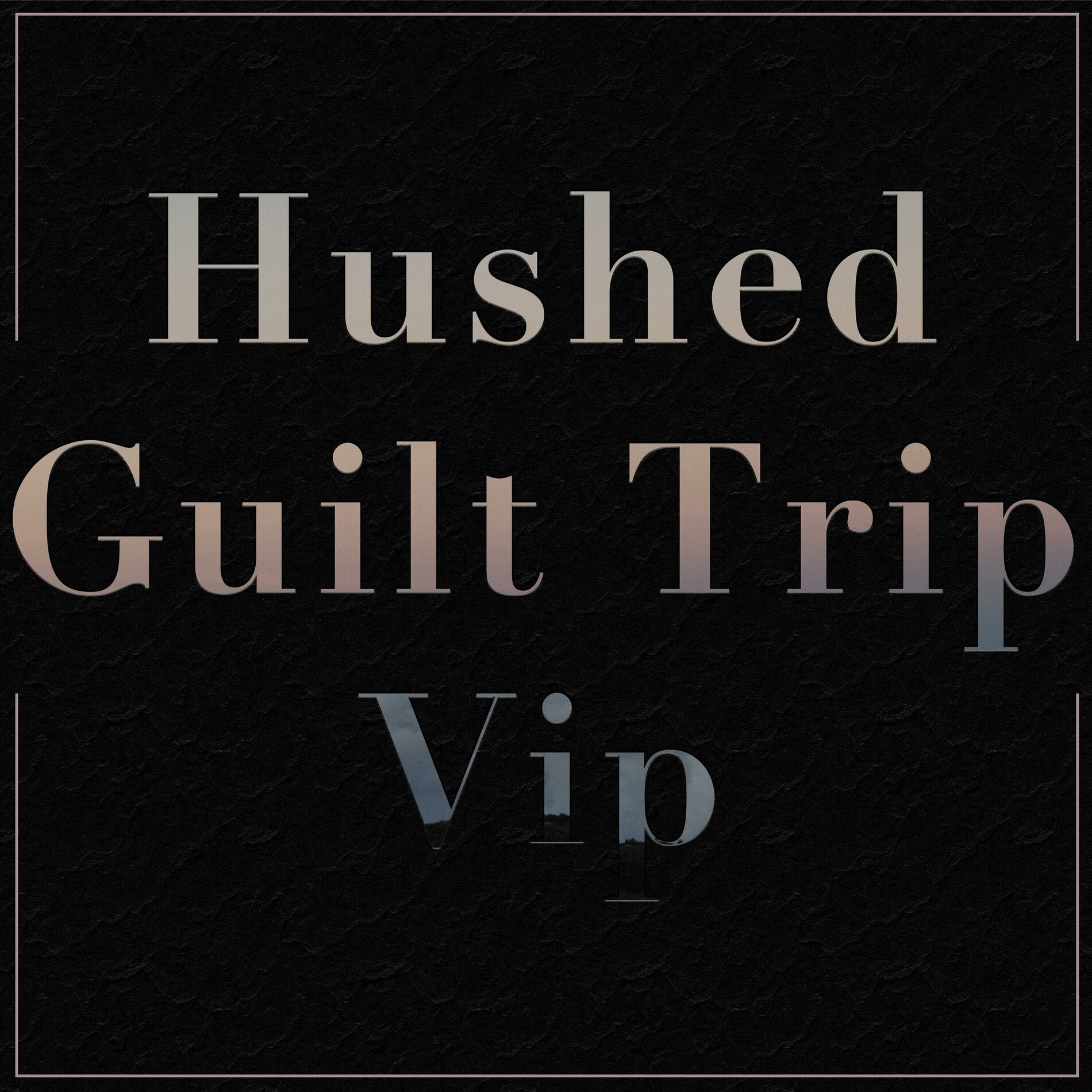 Album cover of Guilt Trip (Hushed Remix)