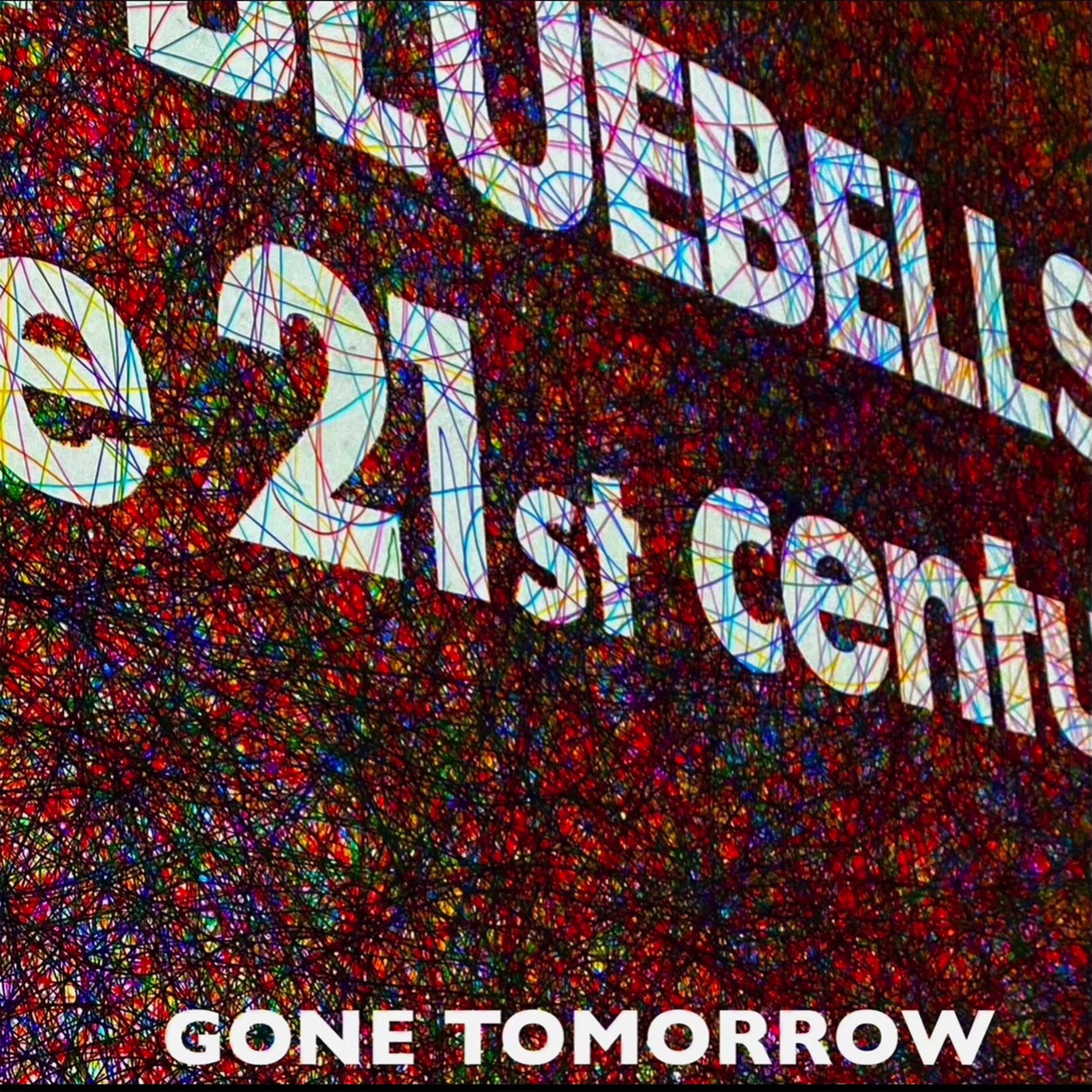 Album cover of Gone Tomorrow