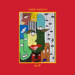 Cover of i haven't started yet: 444