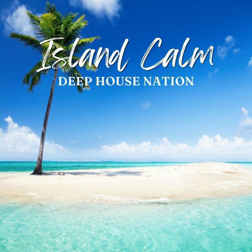 Island Calm: Chill House Beats