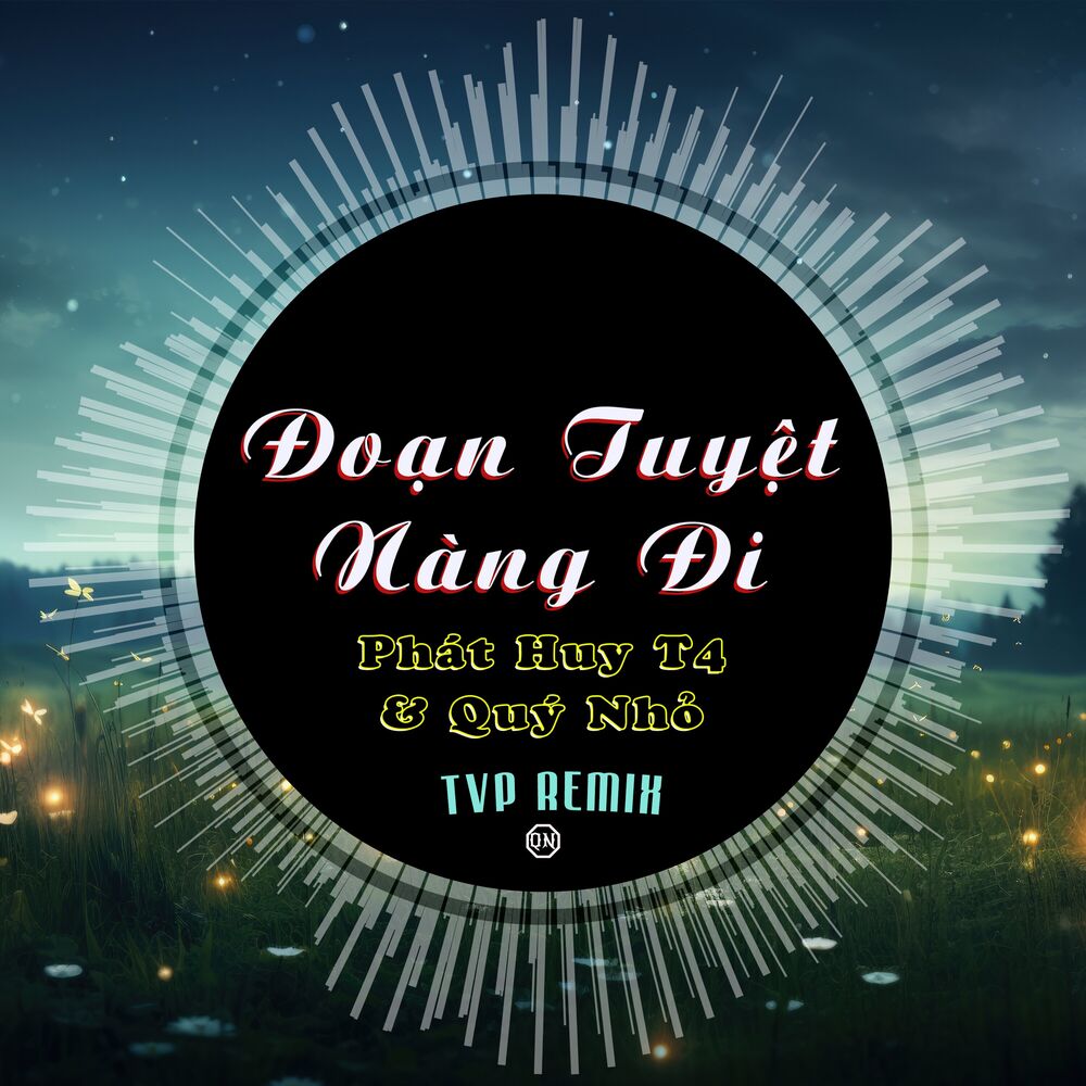 Picture of Đoạn Tuyệt Nàng Đi (Remix)