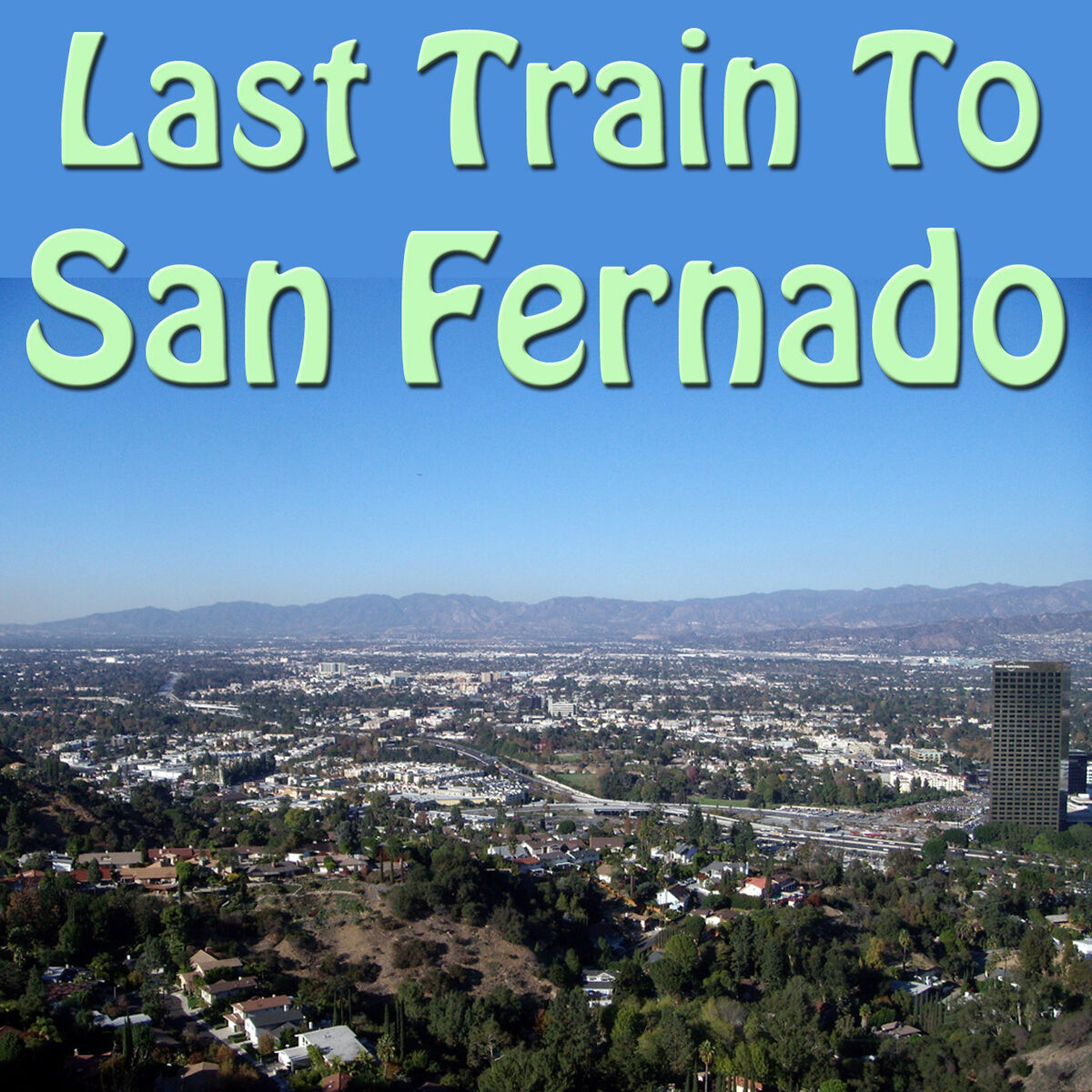 Album cover of Last Train To San Fernado