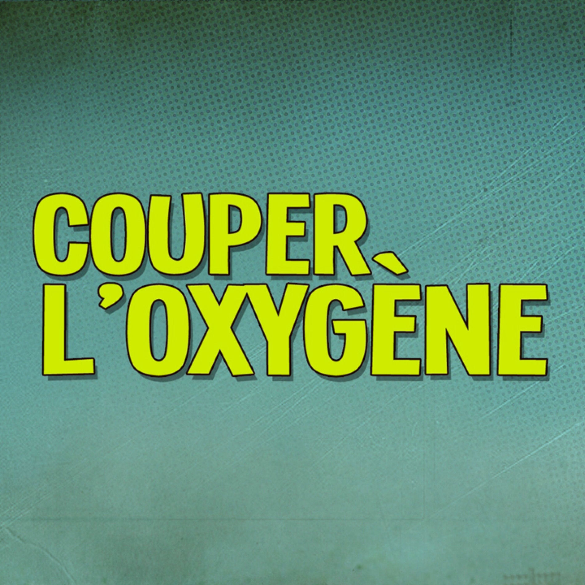 Album cover of Couper l'oxygène