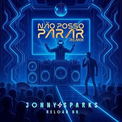 Não Posso Parar (Reload BR Remix)