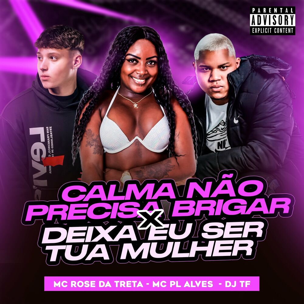 Picture of Calma Não Precisa Brigar X Deixa Eu Ser Tua Mulher