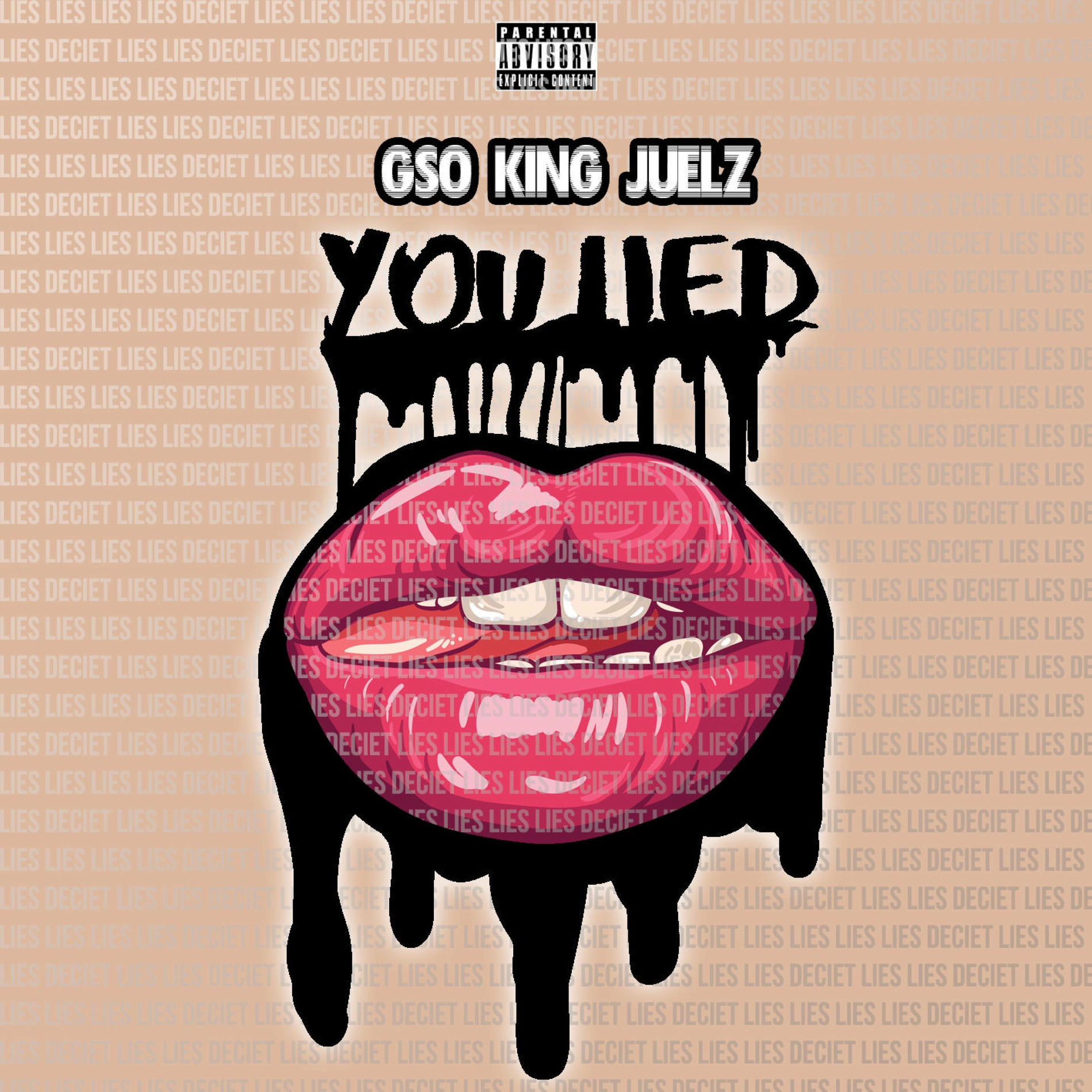 Gso King Juelz - You Lied | Deezer