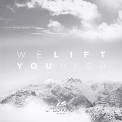 Cover of We Lift You High