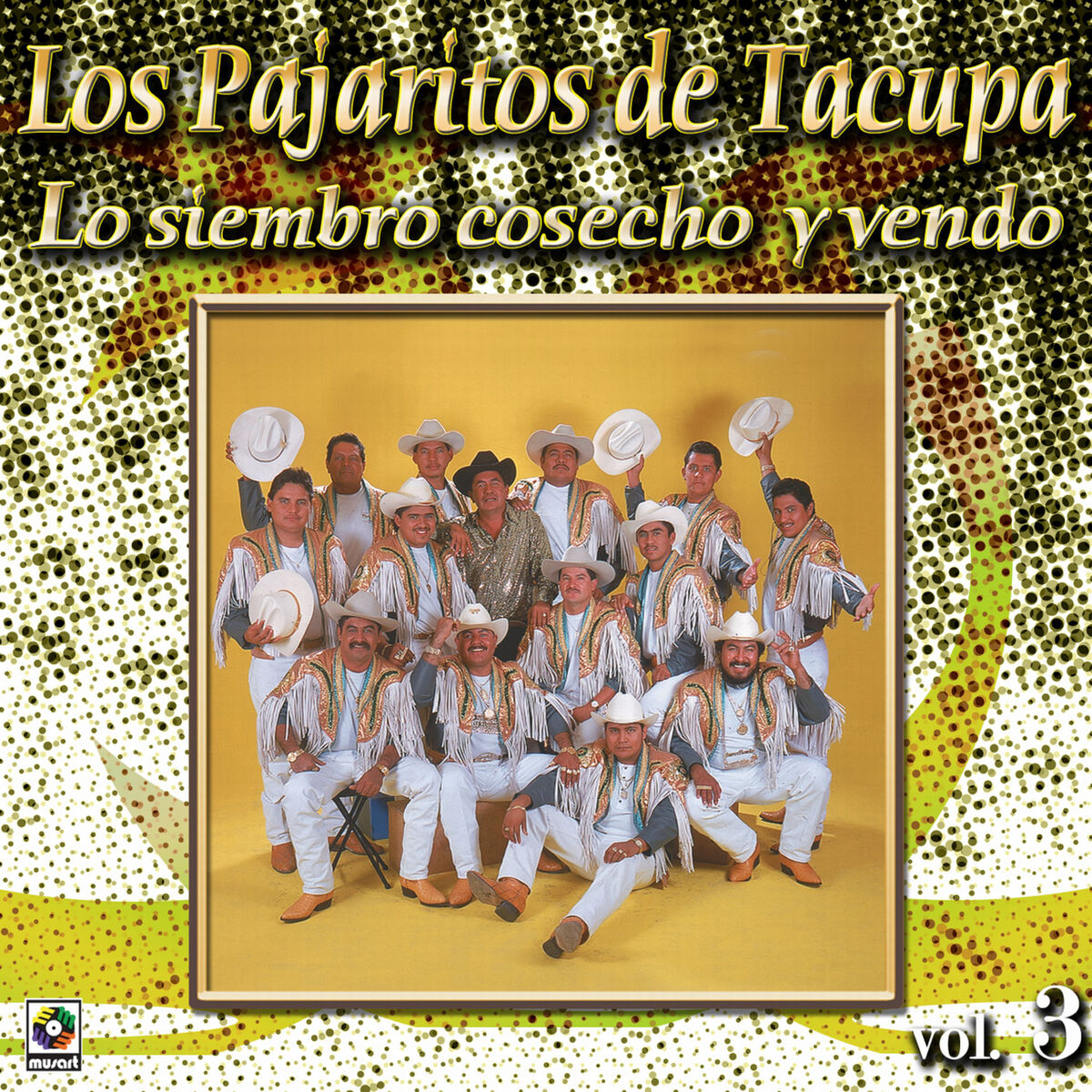 Album cover of Colección De Oro, Vol. 3: Lo Siembro, Cosecho Y Vendo