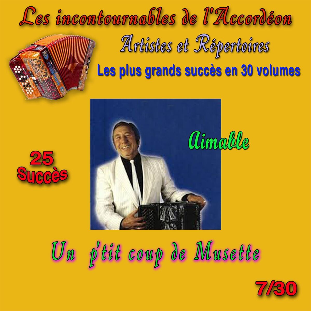 Album cover of Les incontournables de l'accordéon, vol. 7 (Un p'tit coup de musette) [25 succès]
