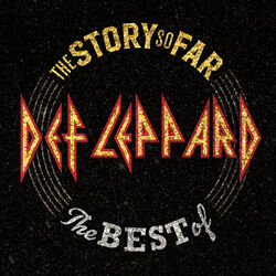 Cover of The Story So Far: The Best Of Def Leppard (Deluxe)