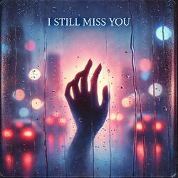 Cover of I still miss you