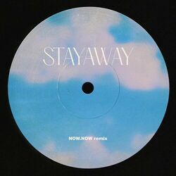 Cover of Stayaway (Now, Now Remix)