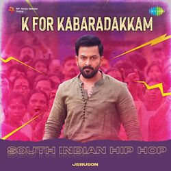 Cover of K for Kabaradakkam (South Indian Hip Hop)