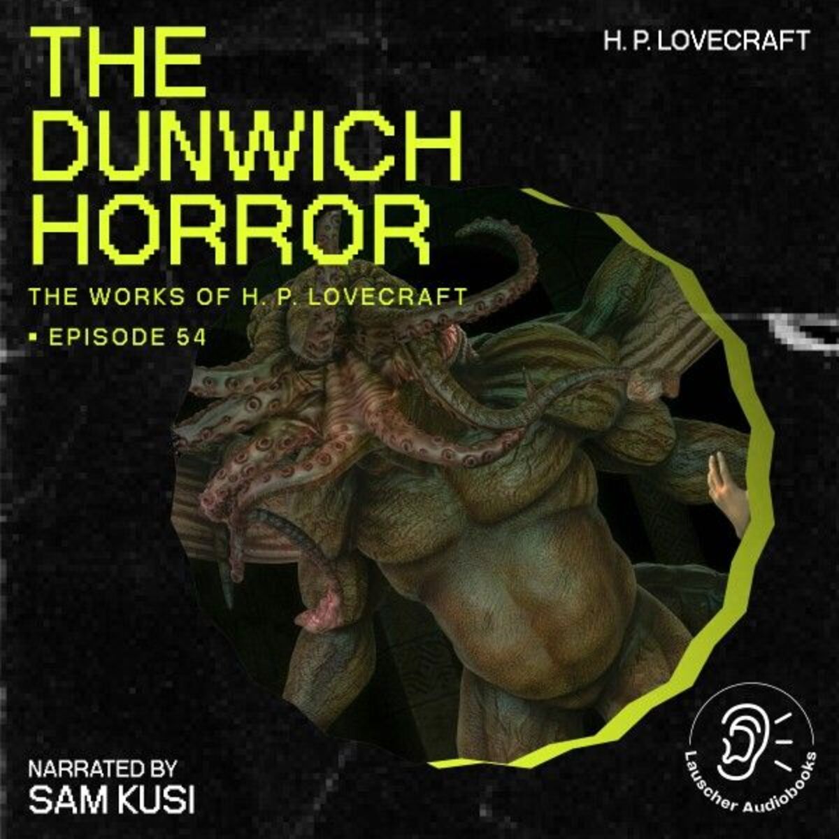 Album cover of The Dunwich Horror (The Work of H. P. Lovecraft, Episode 54)