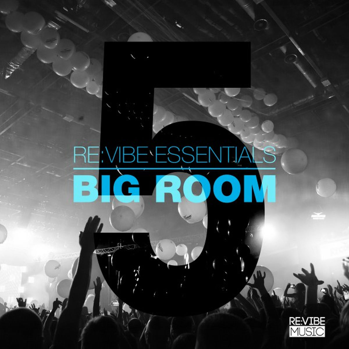 Album cover of Re:Vibe Essentials - Big Room, Vol. 5