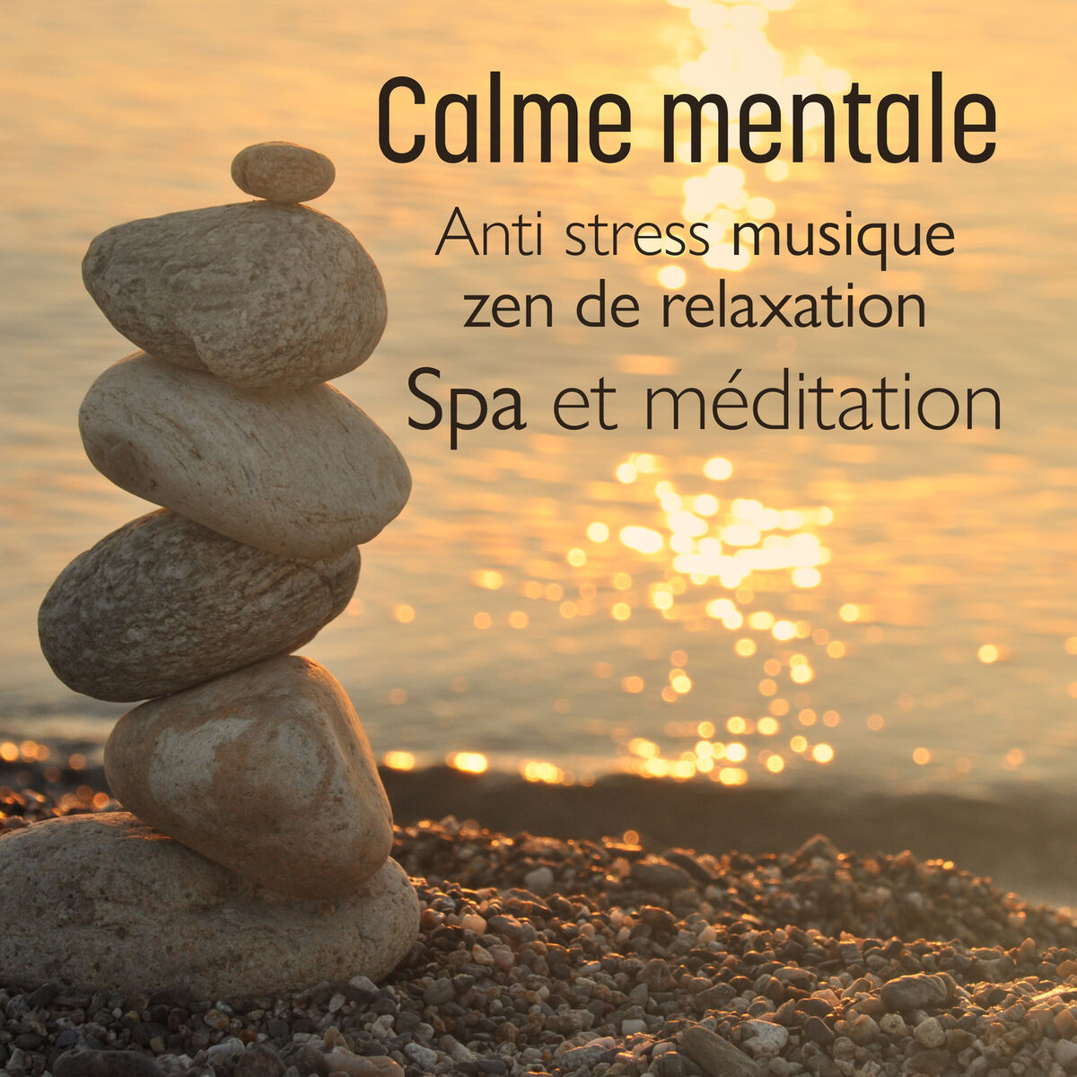 Album picture of Calme mentale – Anti stress musique zen de relaxation, Spa et méditation, Détente et bien-être