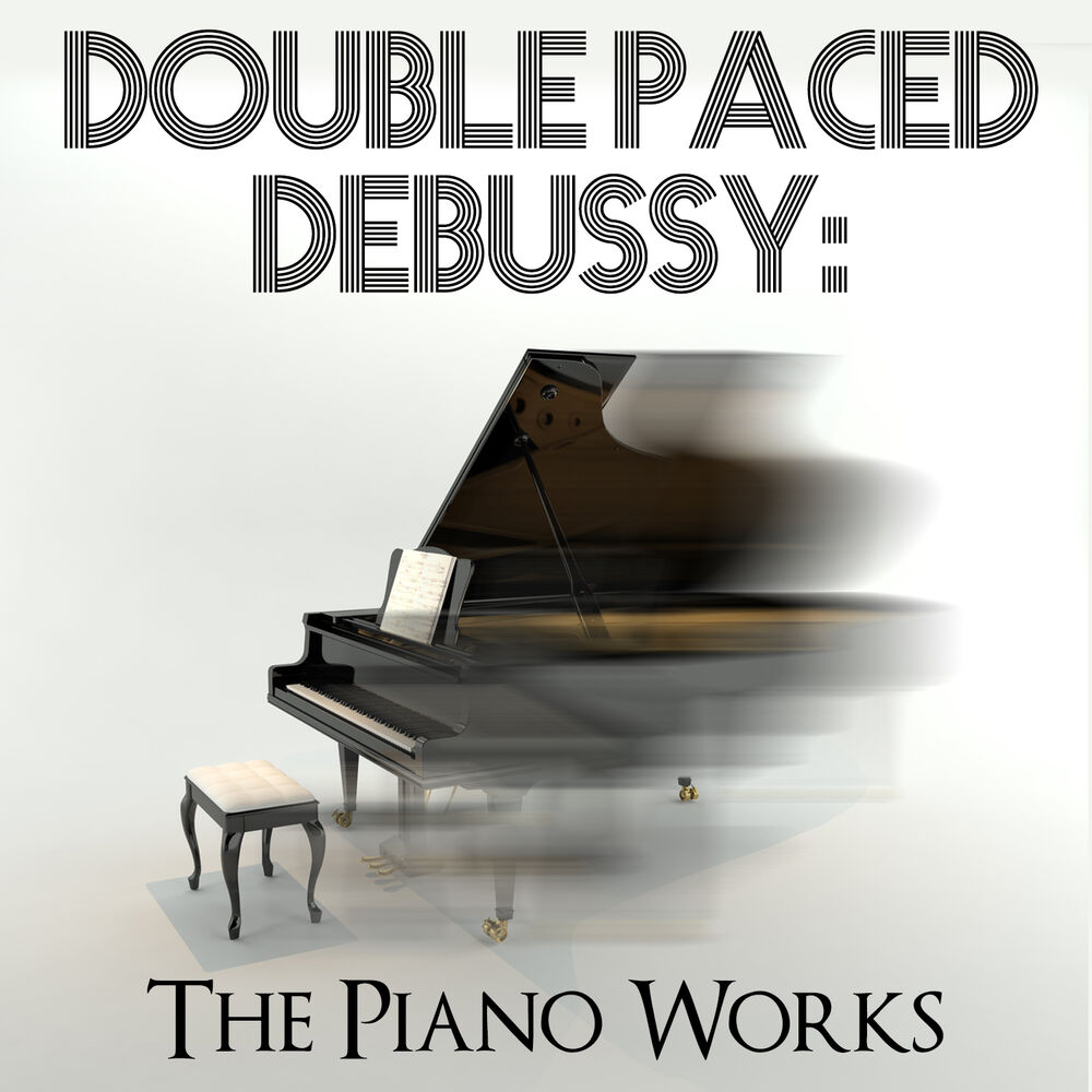Picture of Double Paced Debussy: The Piano Works