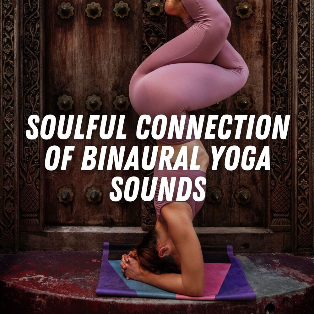 Picture of Soulful Connection of Binaural Yoga Sounds