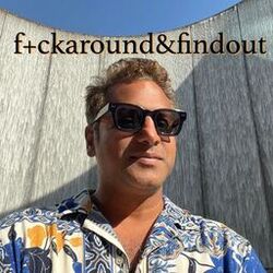 f+ckaround&findout