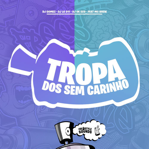 Tropa Dos Sem Carinho