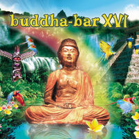 Buddha Bar - Buddha Bar XVI | Deezer