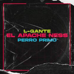 Cover of L-Gante - El Apache Ness - Perro Primo