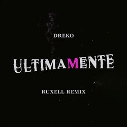 Cover of Ultimamente (Ruxell Remix)
