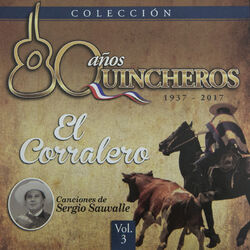 Cover of 80 Años Quincheros - El Corralero (Remastered)