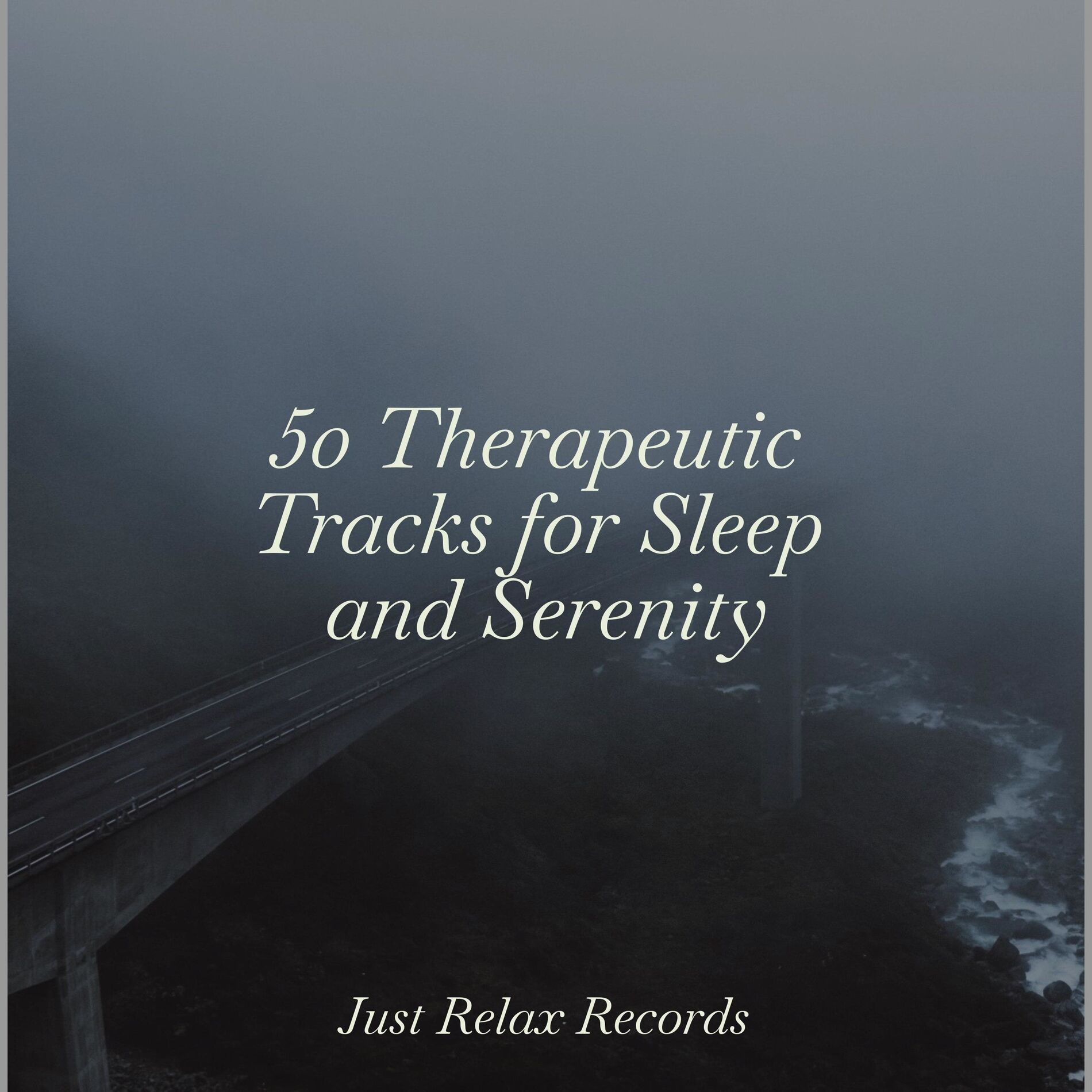 Album cover of 50 Therapeutic Tracks for Sleep and Serenity