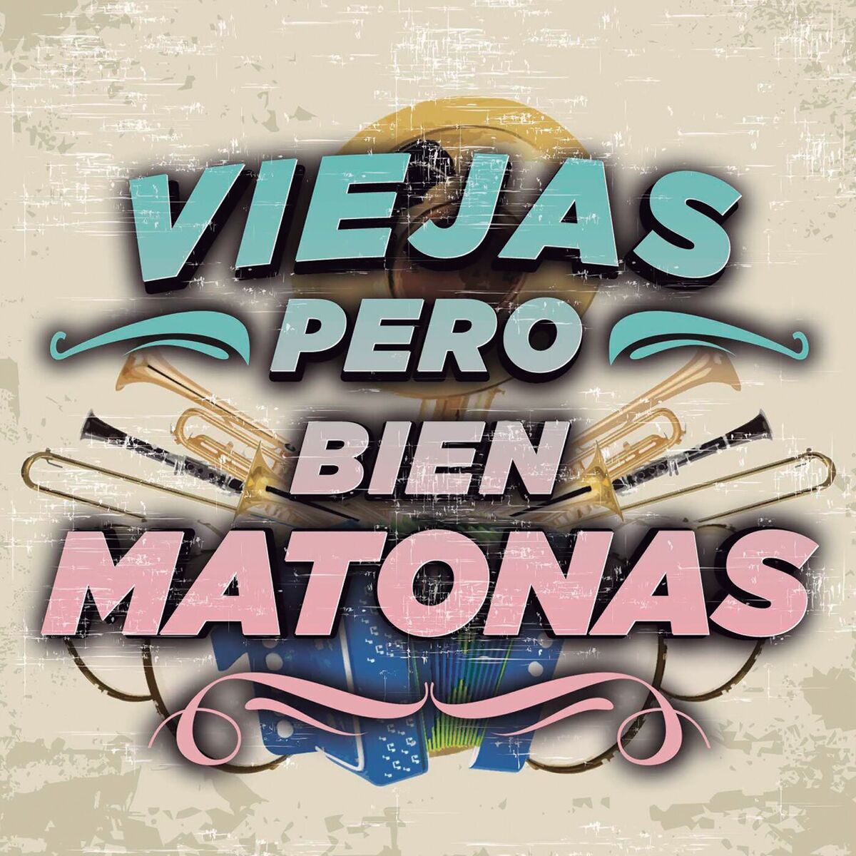 Album cover of Viejas Pero Bien Matonas