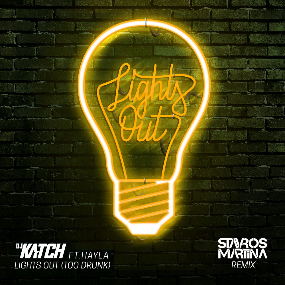 Picture of Lights Out (Too Drunk) [feat. Hayla] (Stavros Martina Remix)