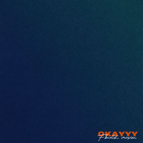 Okayyy (Fbeatz Version)