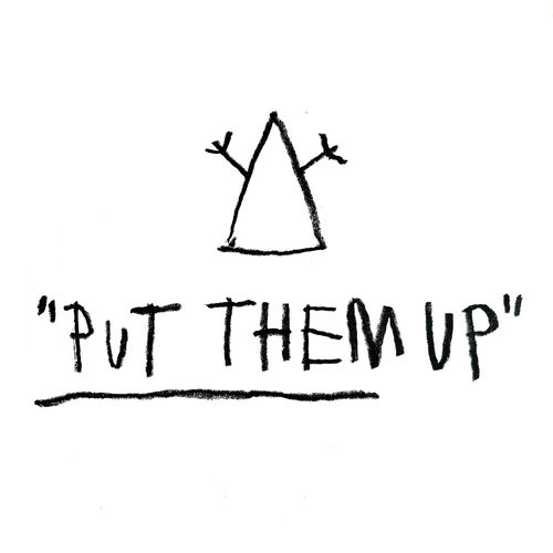 Put Them Up
