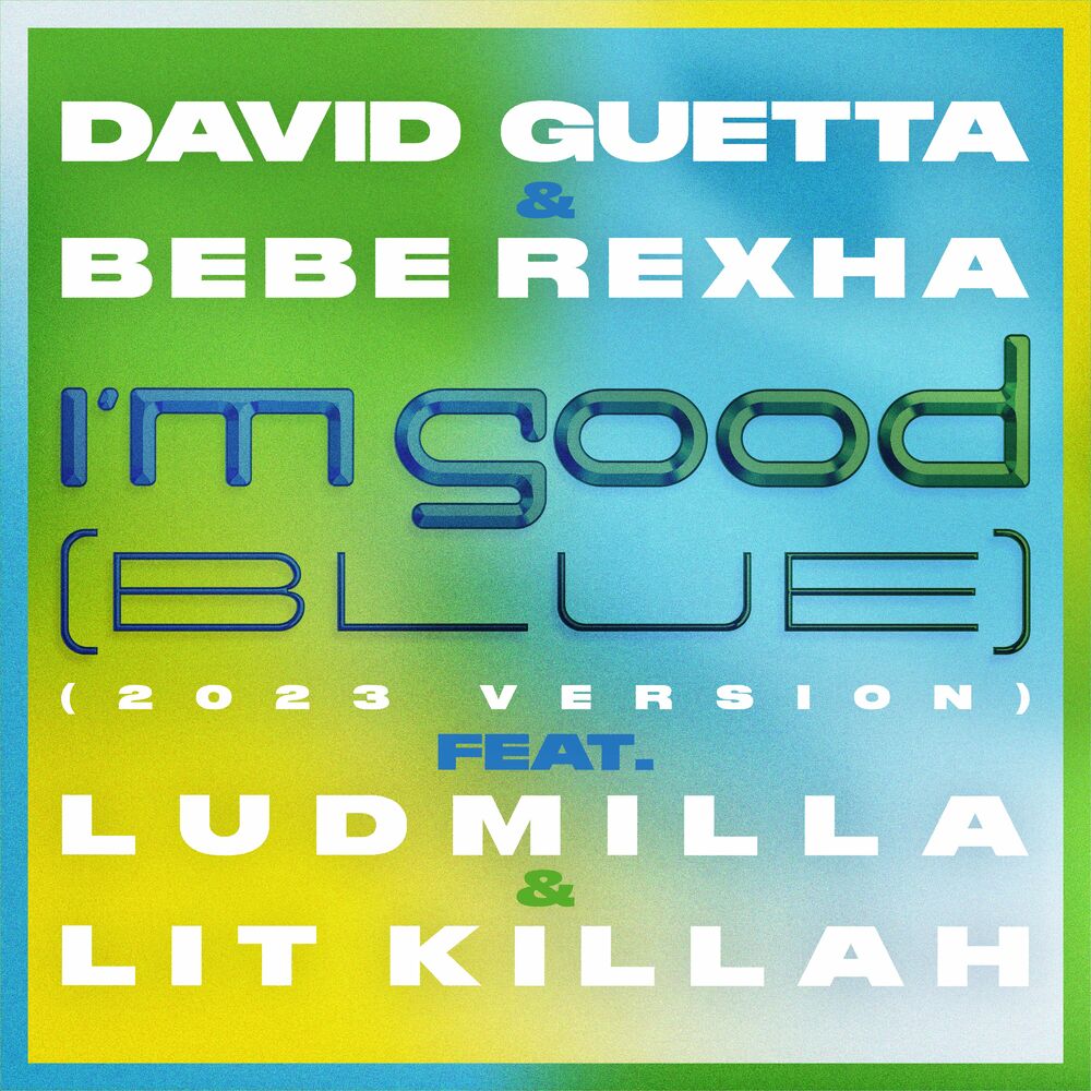 Picture of I'm Good (Blue) [feat. Bebe Rexha, Ludmilla and LIT killah] (2023 Version)