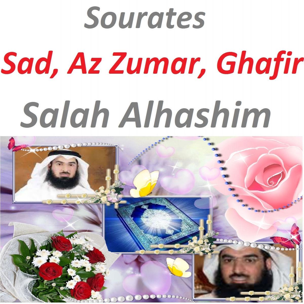 Album cover of Sourates Sad, Az Zumar, Ghafir